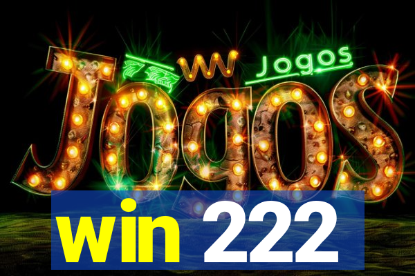 win 222